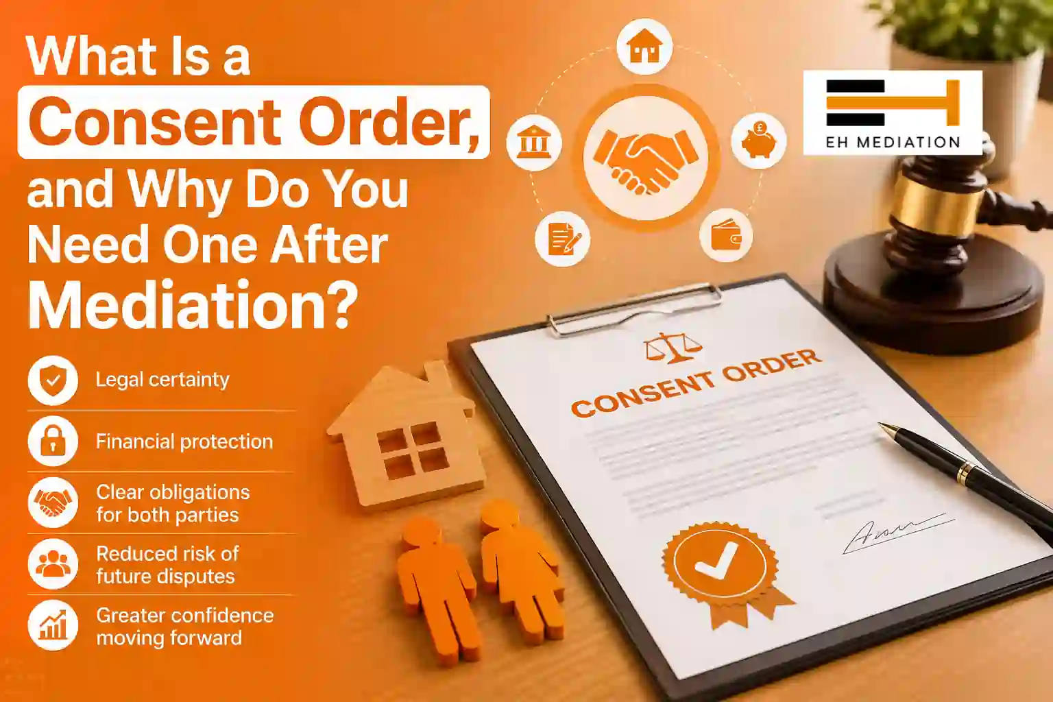 What Is a Consent Order, and Why Do You Need One After Mediation Leicestershire?